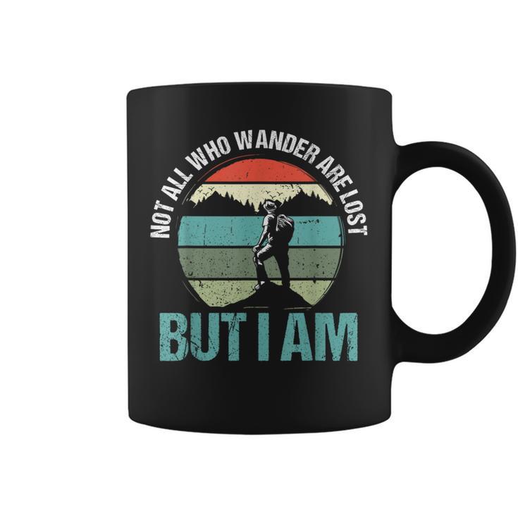 Not All Who Wander Are Lost But I Am ファニーハイキング コーヒーマグ