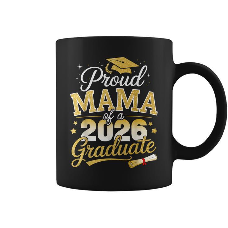 Proud Mama Of A Class Of 2026 Graduate Senior Graduation Coffee Mug