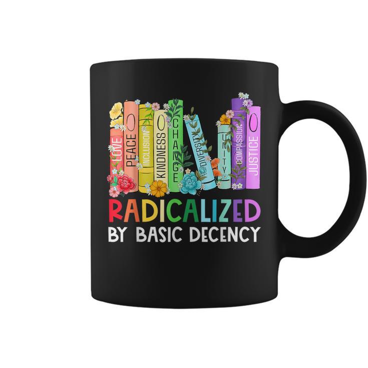 Radicalized By Basic Decency Books Women Girl Rainbow LGBT Graphic Print Coffee Mug