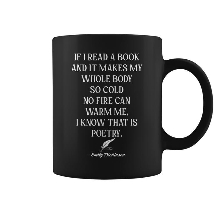 If I Read A Book And It Makes My Whole Body So Cold Poetry Graphic Print Coffee Mug If I Read A Book And It Makes My Whole Body So Cold Poetry Graphic Print Coffee Mug