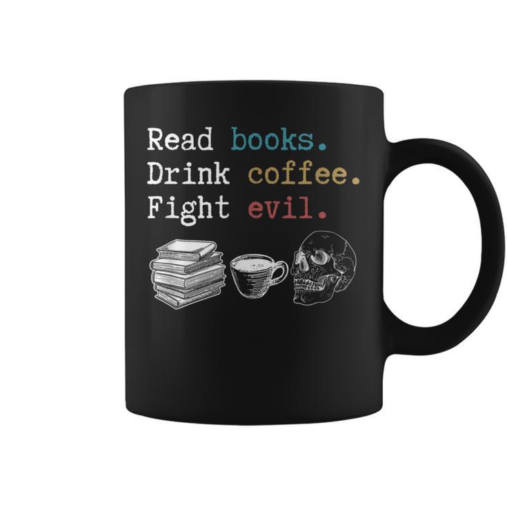 Read Books Drink Coffee Fight Evil Coffee Drinker Graphic Print Coffee Mug