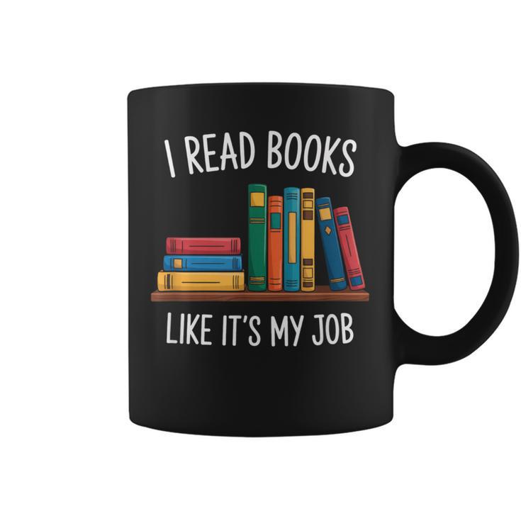 I Read Books Like Its My Job Reading Humor Graphic Print Coffee Mug