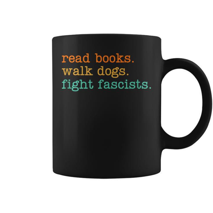 Read Books Walk Dogs Fight Fascists Graphic Print Coffee Mug