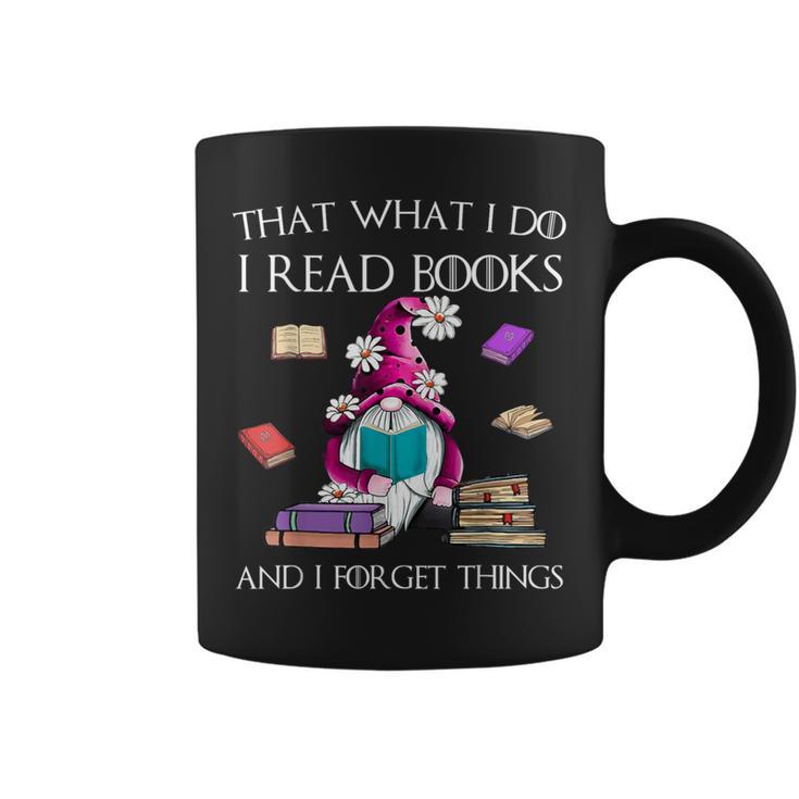 That What I Do I Read And I Forget Things Gnomes Read Book Graphic Print Coffee Mug
