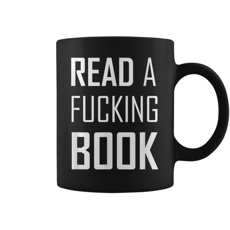 Read A Fucking Book T-Shirt Graphic Print Coffee Mug