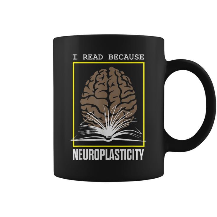 I Read Because Neuroplasticity Brain Book Reader Graphic Print Coffee Mug