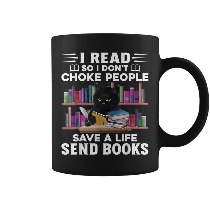 I Read So I Don't Choke People Save A Life Send Books Cat For Men Women Graphic Print Coffee Mug
