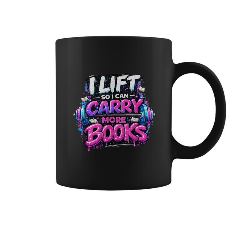 Reading Meme I Lift So I Can Carry More Books Graphic Print Coffee Mug