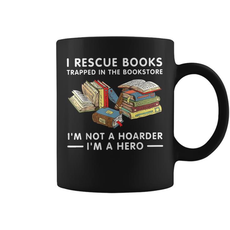 I Rescue Books Trapped In The Bookstore I'm Not A Hoarder Graphic Print Coffee Mug