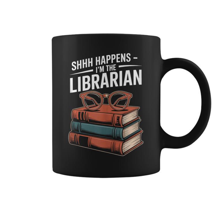 Shhh Happens I'm The Librarian Book Lover Graphic Print Coffee Mug