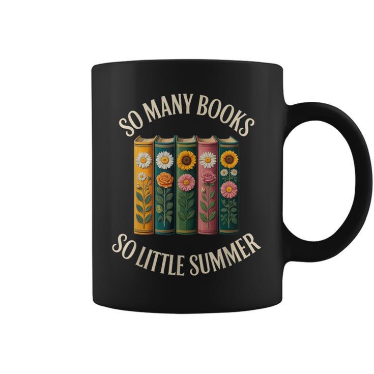 So Many Books So Little Summer Book Lover Teacher Cool Graphic Print Coffee Mug So Many Books So Little Summer Book Lover Teacher Cool Graphic Print Coffee Mug