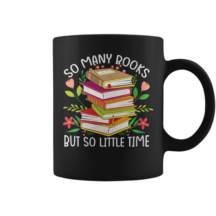 So Many Books But So Little Time Graphic Print Coffee Mug So Many Books But So Little Time Graphic Print Coffee Mug