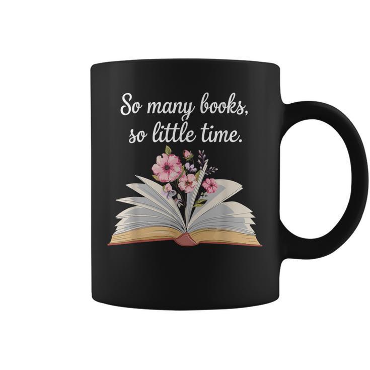 So Many Books Little Time Loves To Read Books Bookworm Graphic Print Coffee Mug So Many Books Little Time Loves To Read Books Bookworm Graphic Print Coffee Mug