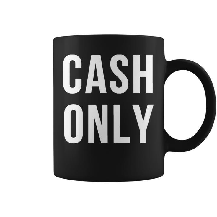 Solo Efectivo Taza de café
