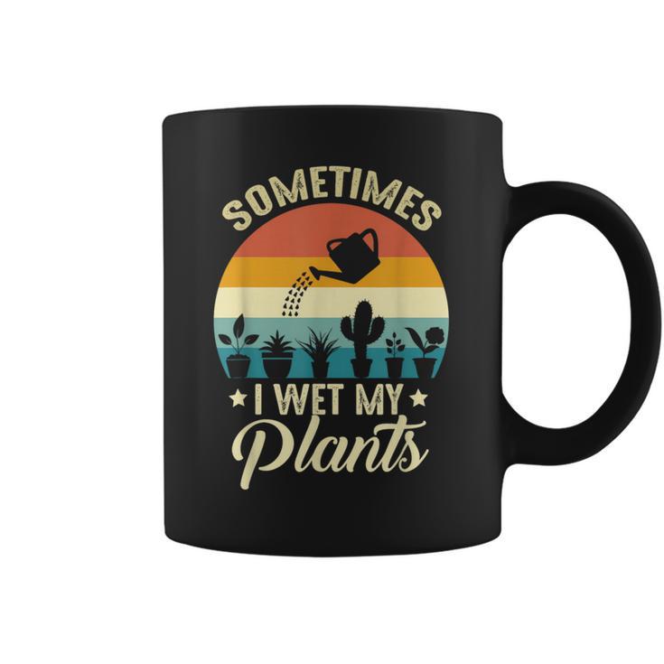 Sometimes I Wet My Plants Gardener Plant Lover ガーデニング コーヒーマグ