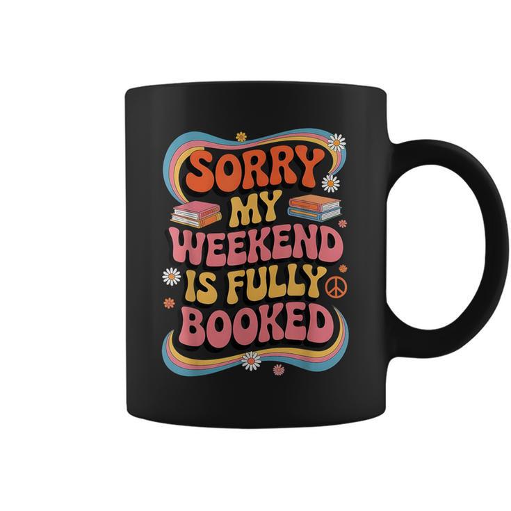 Sorry My Weekend Is Fully Booked Book Lovers Present Graphic Print Coffee Mug
