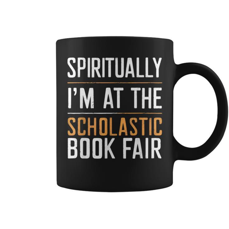 Spiritually I'm At The Scholastic Book Fair Graphic Print Coffee Mug
