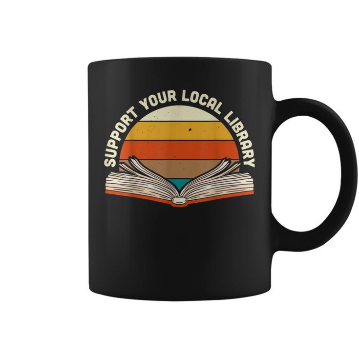 Support Your Local Library Best Library Love To Read Books Graphic Print Coffee Mug