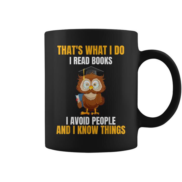 That's What I Do I Read Books I Avoid People I Know Things Graphic Print Coffee Mug