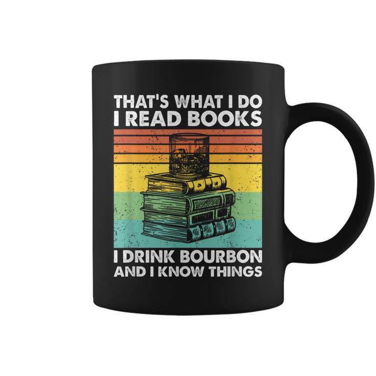 That's What I Do I Read Books I Drink Bourbon I Know Things Graphic Print Coffee Mug