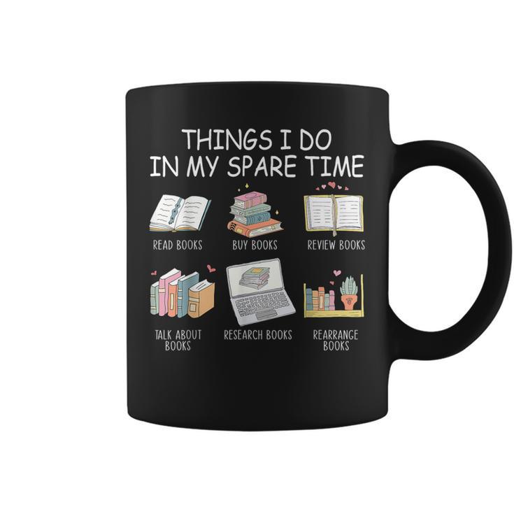 Things I Do In My Spare Time Read Books Buy Books Graphic Print Coffee Mug