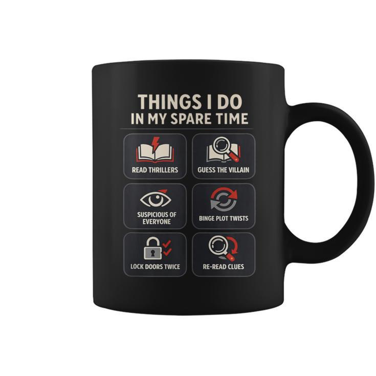 Thriller Reader Things I Do In My Spare Time Book Lover Graphic Print Coffee Mug