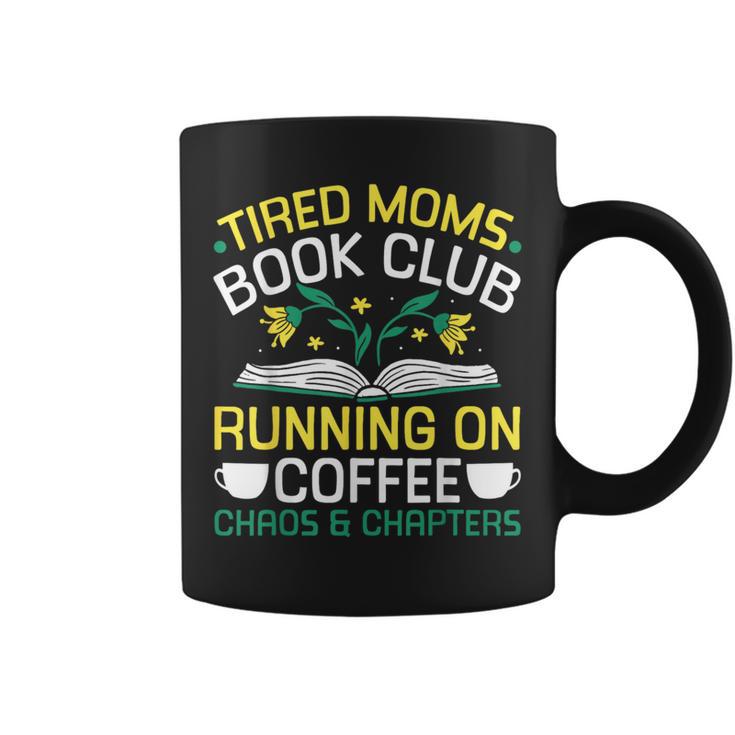 Tired Moms Book Club Coffee Chaos Chapters Graphic Print Coffee Mug