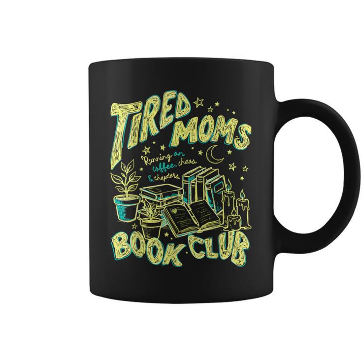 Tired Moms Book Club Running On Coffee Chaos Chapters Graphic Print Coffee Mug
