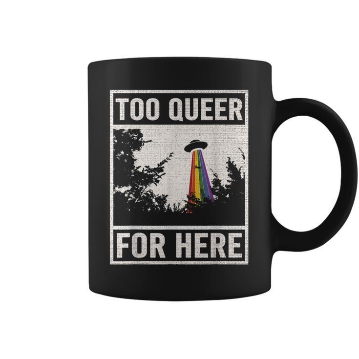 Too Queer For Here シャツ Gay Pride Alien Ufo コーヒーマグ