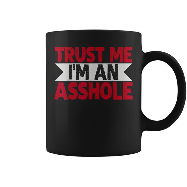 Trust Me I'm An Asshole コーヒーマグ