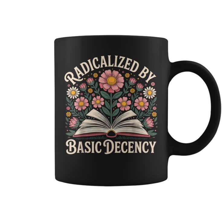 Vintage Radicalized By Basic Decency Flowers And Books Women Graphic Print Coffee Mug