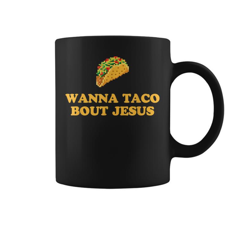 Wanna Taco Bout Jesus コーヒーマグ