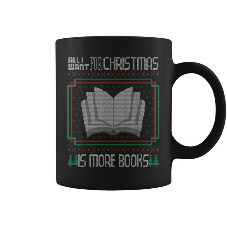 All I Want For Christmas Is More Books Ugly Xmas Reading Graphic Print Coffee Mug