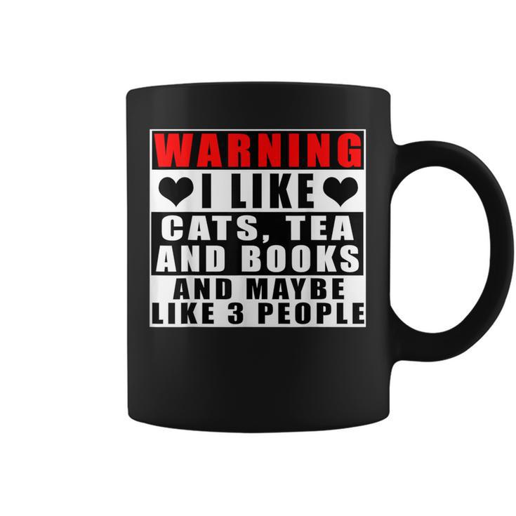 Warning I Like Cats Tea And Books And Maybe Like 3 People Graphic Print Coffee Mug