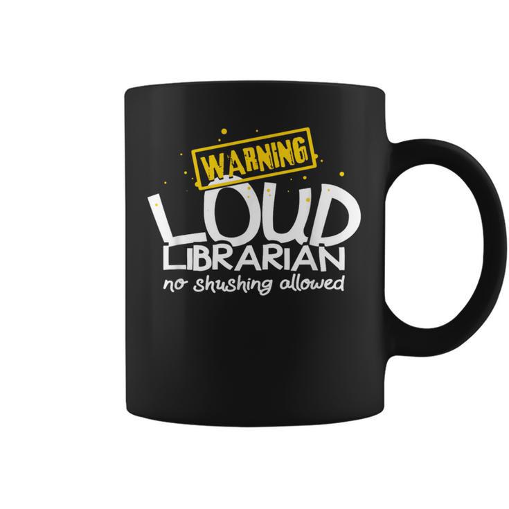 Warning Loud Librarian Library Bookkeeper Book Reading Graphic Print Coffee Mug