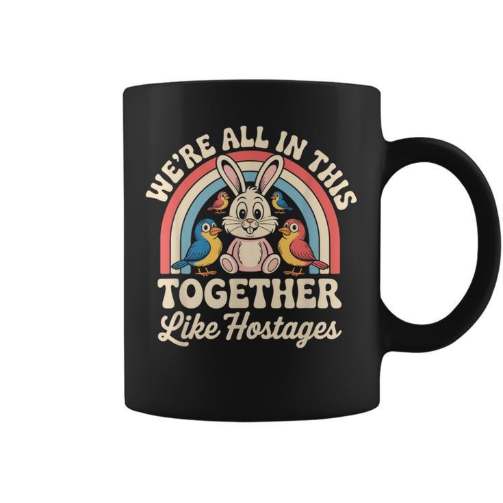 We're All In This Together Like Hostages コーヒーマグ