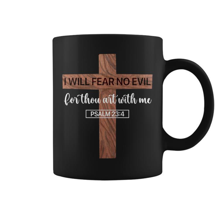 I Will Fear No Evil Psalm 23 From The Book Of Psalms 23 4 Graphic Print Coffee Mug I Will Fear No Evil Psalm 23 From The Book Of Psalms 23 4 Graphic Print Coffee Mug