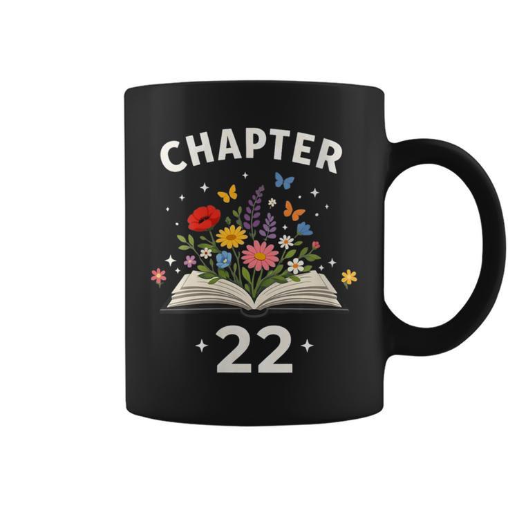 Women's Chapter 22 Years Old 22nd Birthday Celebration Floral Book Graphic Print Coffee Mug