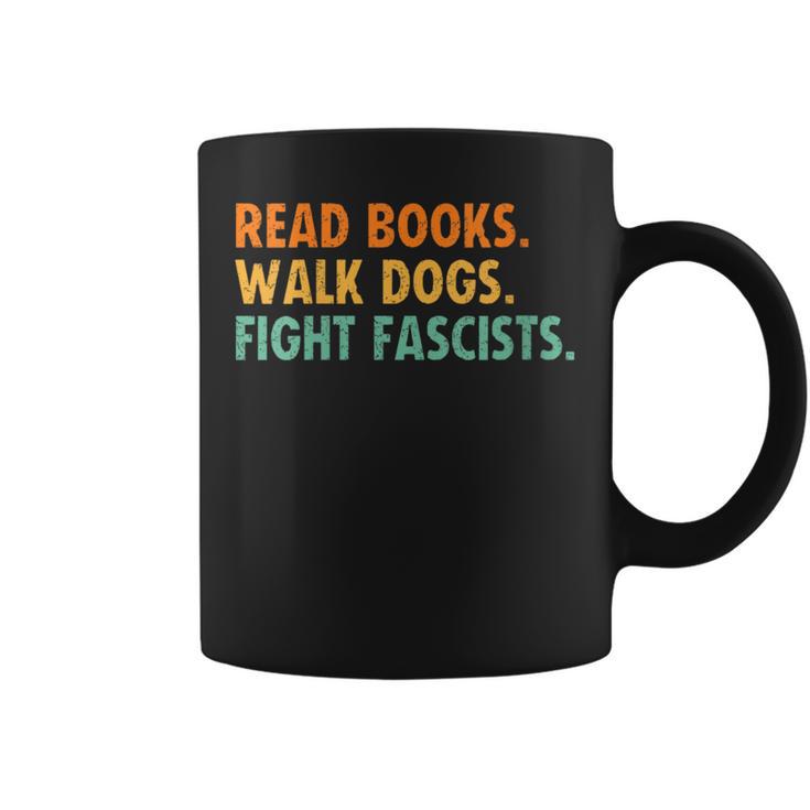 Women's Read Books Walk Dogs Fight Fascists Graphic Print Coffee Mug