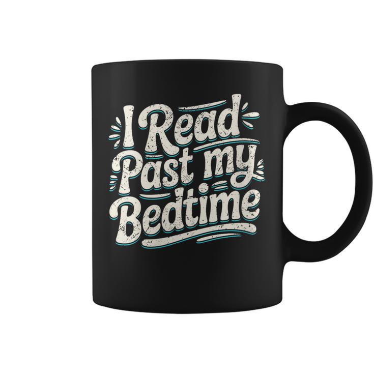 Women's I Read Past My Bedtime Book Lover Reading Quote Graphic Print Coffee Mug
