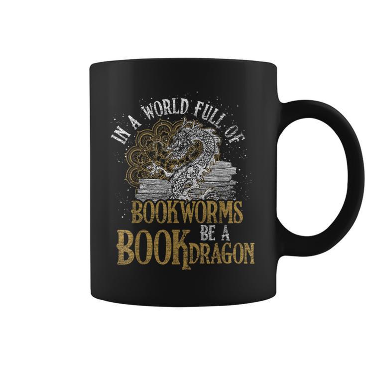 In A World Full Of Bookworms Be A Book Dragon Graphic Print Coffee Mug