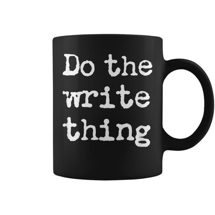 Do The Write Thing Author Book Journalist Novelist Graphic Print Coffee Mug