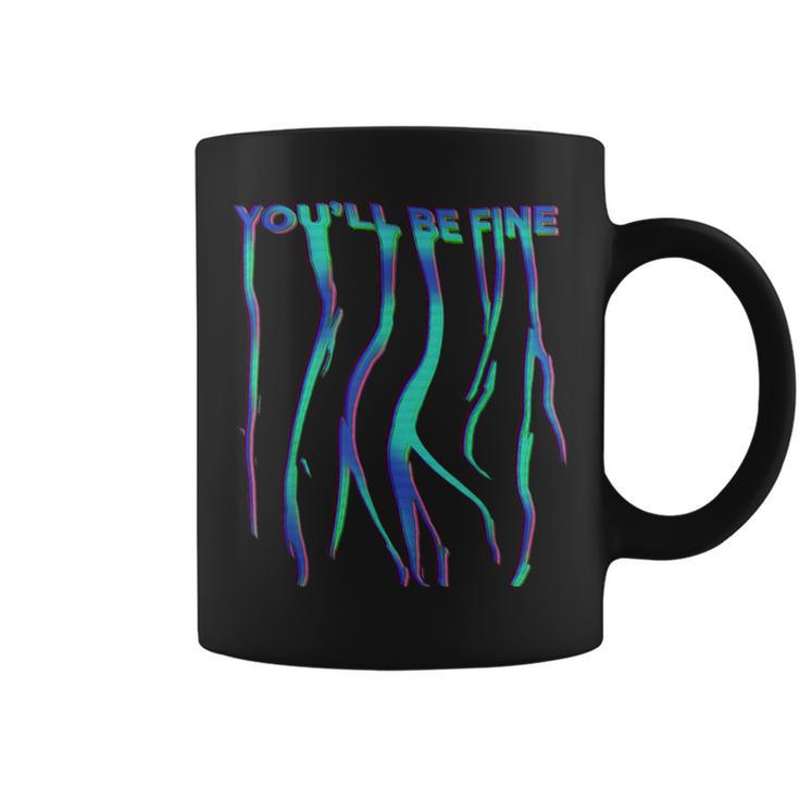 You'll Be Fine Aesthetically Pleasingaporwave Trippy Meme コーヒーマグ