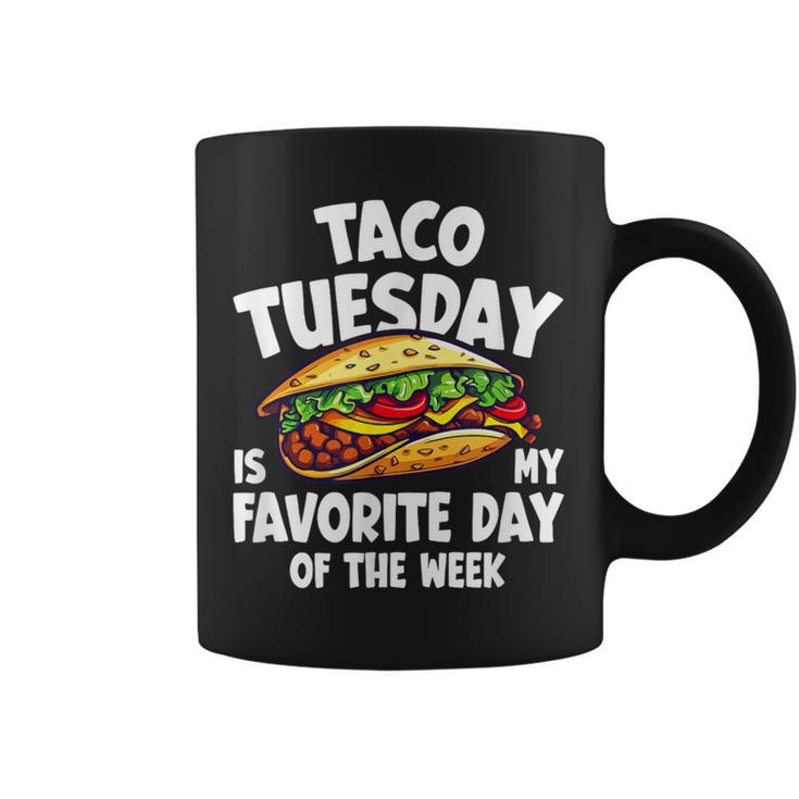 タコ・チューズデーは1週間のうちで一番好きな日 Taco Tuesday Is My Favorite Day コーヒーマグ