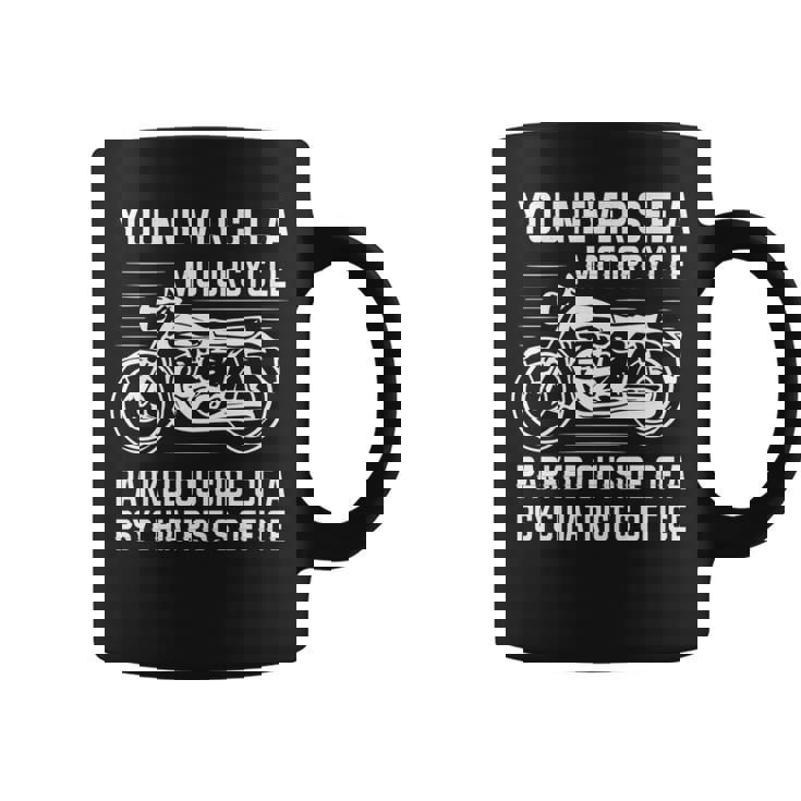 精神科医の外にバイクが停まっているのを見たことはありません 長袖tシャツ コーヒーマグ