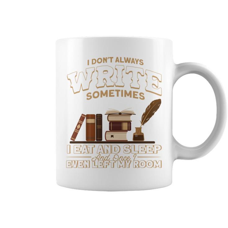 Author I Don't Always Write Book Author Writing Graphic Print Coffee Mug