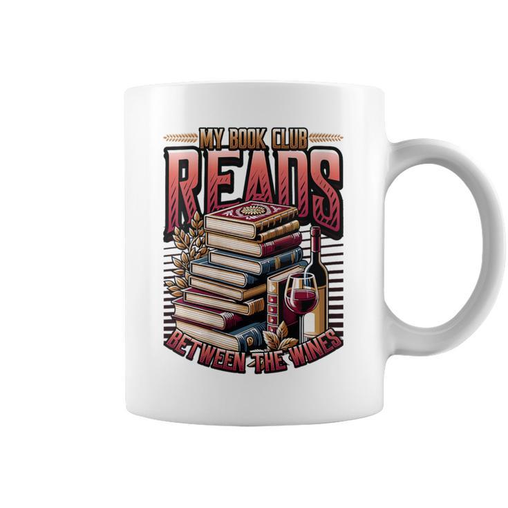 My Book Club Reads Between The Wines Book Club Reading Graphic Print Coffee Mug