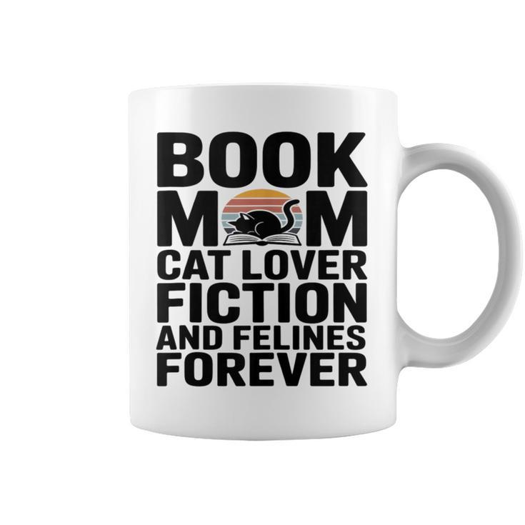Book Mom Cat Lover Fiction And Felines Forever Graphic Print Coffee Mug