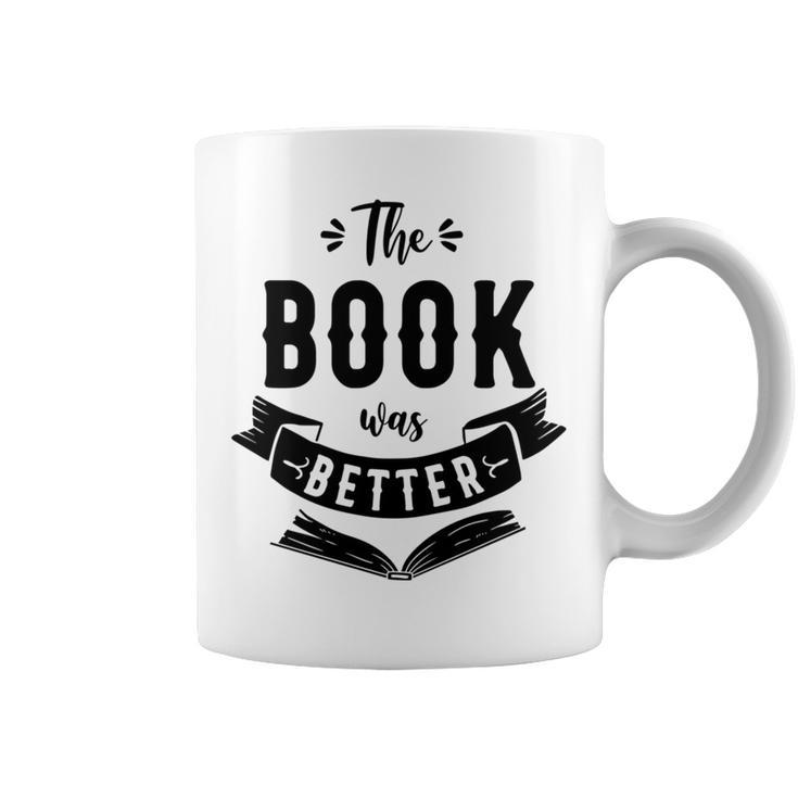 Book Reading The Book Was Better Graphic Print Coffee Mug