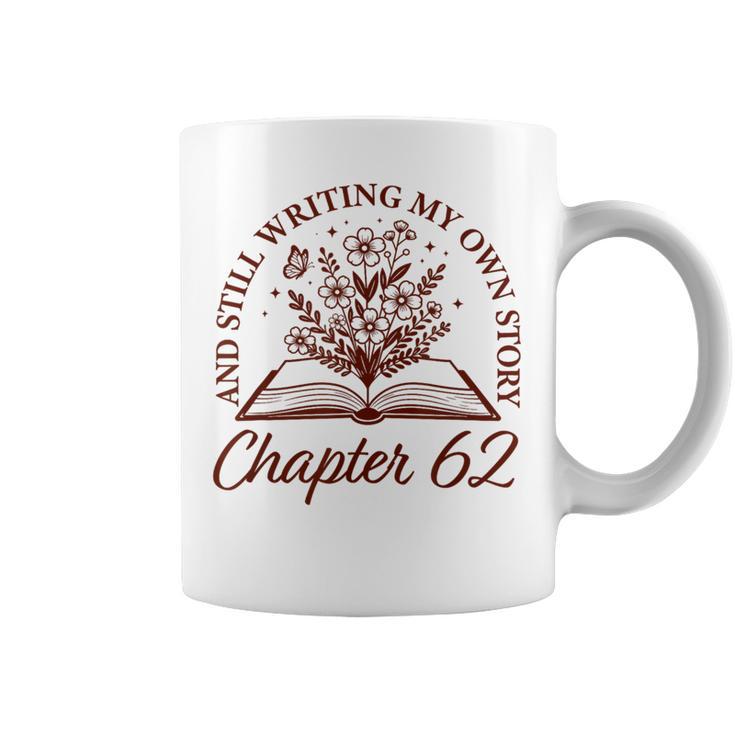 Chapter 62 Book Readers Flower Lovers 62nd Birthday Girls Graphic Print Coffee Mug